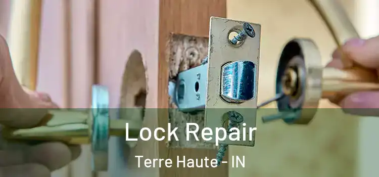  Lock Repair Terre Haute - IN