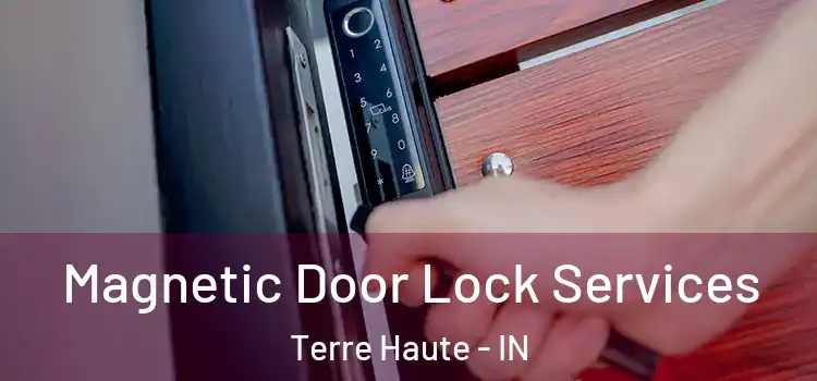  Magnetic Door Lock Services Terre Haute - IN