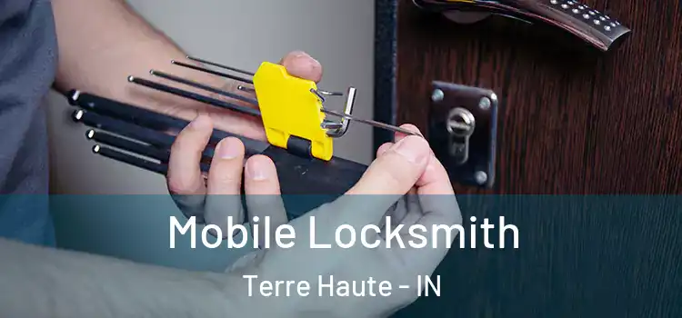 Mobile Locksmith Terre Haute - IN
