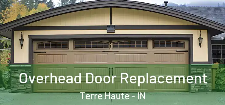  Overhead Door Replacement Terre Haute - IN