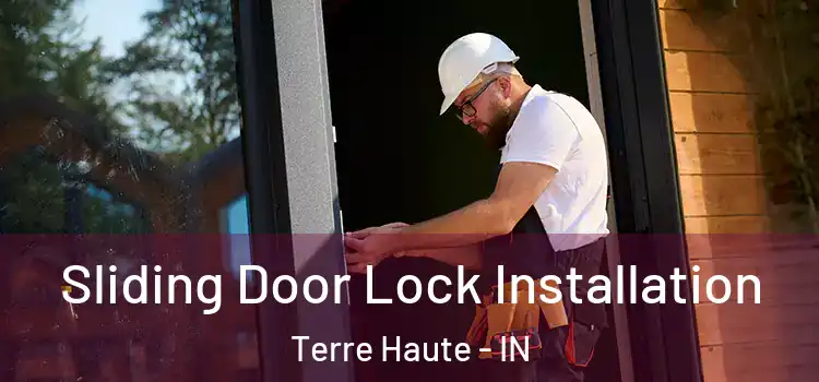  Sliding Door Lock Installation Terre Haute - IN
