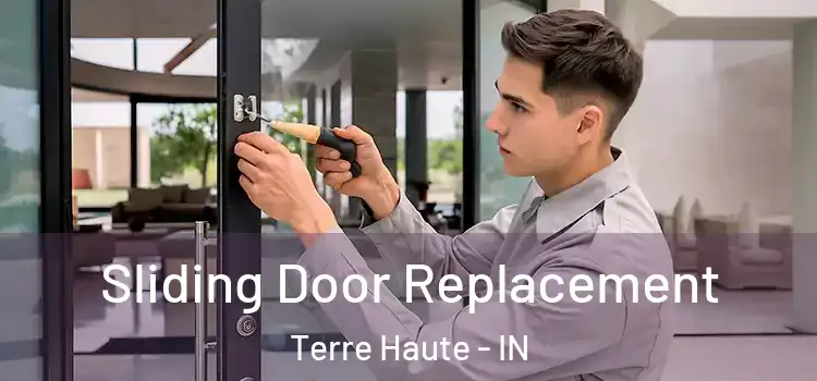 Sliding Door Replacement Terre Haute - IN