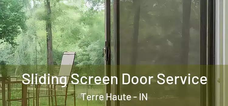 Sliding Screen Door Service Terre Haute - IN