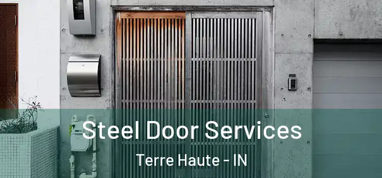 Steel Door Services Terre Haute - IN